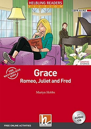 Hobbs, Martyn. Grace, Romeo, Juliet and Fred, mit 1 Audio-CD - Helbling Readers Red Series, Level 2 (A1/A2). Helbling Verlag GmbH, 2020.