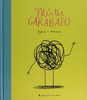 Lyona. Mister Garabato -Z. Principal de Los Libros, 2015.