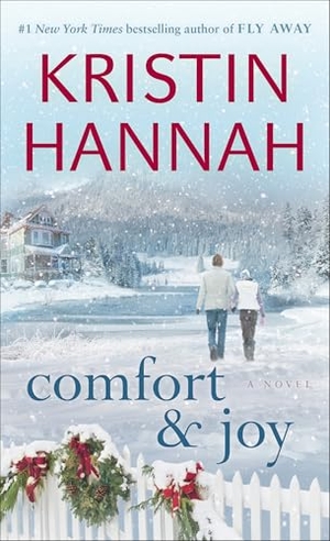 Hannah, Kristin. Comfort & Joy - A Novel. Random House, 2006.