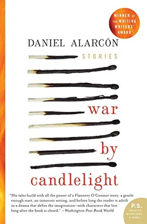Alarcon, Daniel. War by Candlelight - Stories. Harper Perennial, 2006.