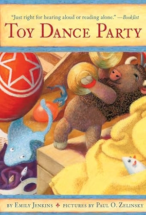 Jenkins, Emily. Toy Dance Party - Being the Further Adventures of a Bossyboots Stingray, a Courageous Buffalo, & a Hopeful Round Someone Called Plastic. Random House, 2010.