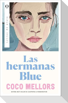 Hermanas Blue, Las