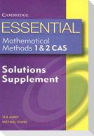 Essential Mathematical Methods Cas 1 and 2 Solutions Supplement