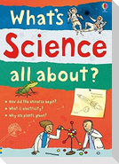 What's Science all about?