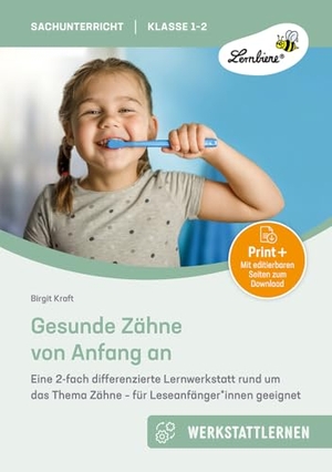 Kraft, Birgit. Gesunde Zähne von Anfang an - Eine 2-fach differenzierte Lernwerkstatt rund um das Thema Zähne - für Leseanfänger*innen geeignet (1. und 2. Klasse). Lernbiene Verlag i.d. AAP, 2024.