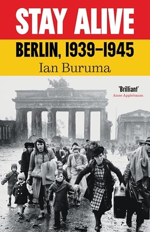 Buruma, Ian. Stay Alive - Berlin, 1939-1945. Atlantic Books, 2026.