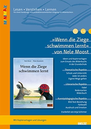 Moost, Nele / Anja Schirmer. »Wenn die Ziege schwimmen lernt« von Nele Moost und Pieter Kunstreich - Ideen und Materialien zum Einsatz des Bilderbuchs in der Grundschule. Beltz Verlagsgruppe, 2020.