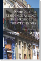 Journal of a Residence Among the Negroes in the West Indies