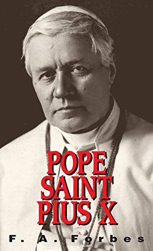 Forbes. Pope St. Pius X - (1835-1914). Tan Books, 1992.