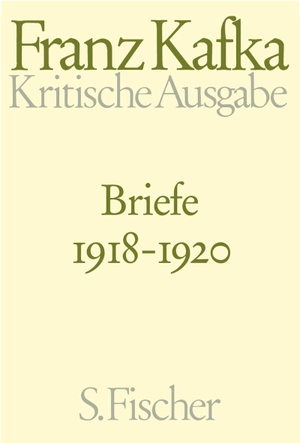 Kafka, Franz. Briefe  4. 1918 - 1920 - Band 4. FISCHER, S., 2013.