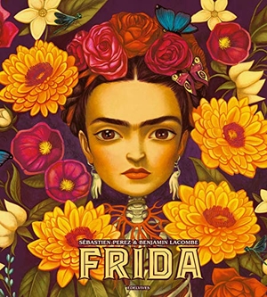 Lacombe, Benjamin / Sébastien Pérez. Frida. Editorial Luis Vives (Edelvives), 2016.