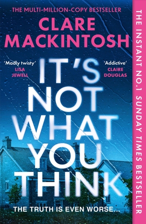 Mackintosh, Clare. It's Not What You Think. HarperCollins Publishers, 2026.