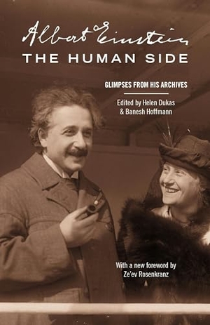 Einstein, Albert. Albert Einstein, the Human Side - Glimpses from His Archives. Princeton University Press, 2013.