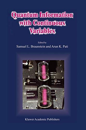 Pati, A. K. / S. L. Braunstein (Hrsg.). Quantum Information with Continuous Variables. Springer Netherlands, 2003.
