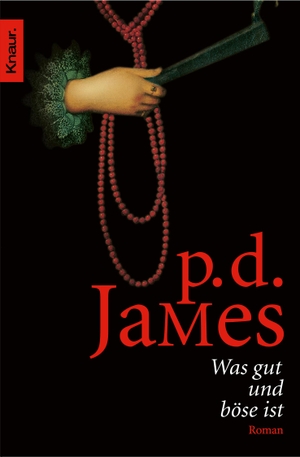 James, P. D.. Was gut und böse ist. Knaur Taschenbuch, 2003.