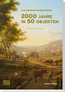 Stadtmuseum Baden-Baden - 2000 Jahre in 50 Objekten