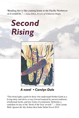 Dale, Carolyn Jane. Second Rising - A novel. Cairn Shadow Press LLC, 2020.