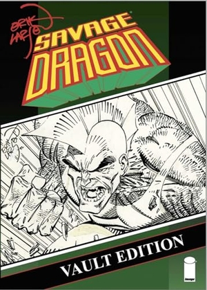 Larsen, Erik. Savage Dragon Vault Edition Vol. 1. Image Comics, 2024.