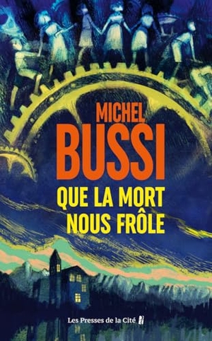 Bussi, Michel. Que la mort nous frôle. Presses de la Cité, 2026.