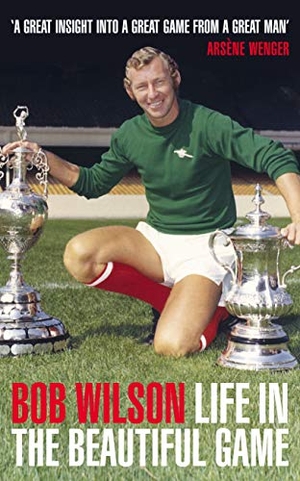 Wilson, Bob. Life in the Beautiful Game. Icon Books, 2008.