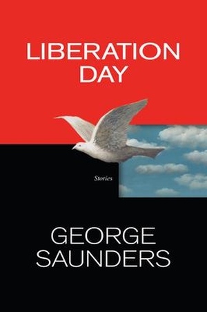 Saunders, George. Liberation Day: Stories. Gale, a Cengage Group, 2022.