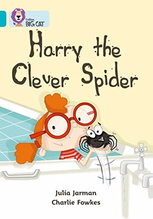 Jarman, Julia. Harry the Clever Spider - Band 07/Turquoise. HarperCollins Publishers, 2005.