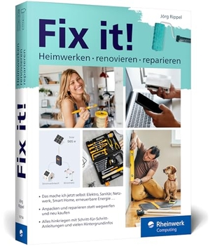 Rippel, Jörg. Fix it! - Heimwerken, renovieren, reparieren. Rheinwerk Verlag GmbH, 2025.