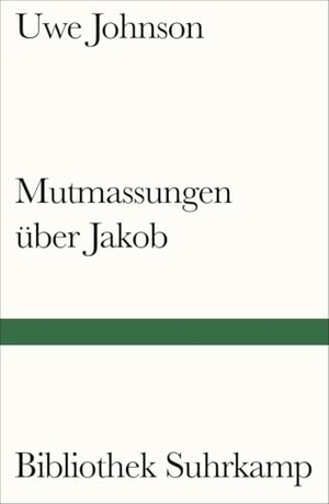 Johnson, Uwe. Mutmassungen über Jakob. Suhrkamp Verlag, 2020.