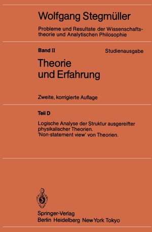 Stegmüller, Wolfgang. Logische Analyse der Struktur ausgereifter physikalischer Theorien ¿Non-statement view¿ von Theorien. Springer Berlin Heidelberg, 1985.