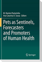 Pets as Sentinels, Forecasters and Promoters of Human Health