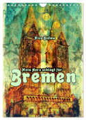 Mein Herz schlägt für Bremen (Wandkalender 2024 DIN A4 hoch), CALVENDO Monatskalender