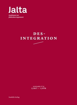 Ajnwojner, Rebecca / Bundes Roma Verband e. V. et al. Desintegration - Jalta. Positionen zur jüdischen Gegenwart 02. Neofelis Verlag GmbH, 2017.
