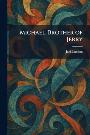 London, Jack. Michael, Brother of Jerry. Tradd Street Press, 2026.