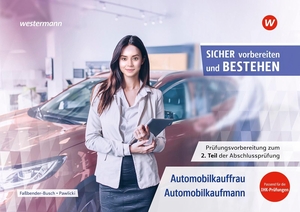 Pawlicki, Werner / Faßbender-Busch, Iris et al. Prüfungsvorbereitung Sicher vorbereiten und bestehen - Automobilkauffrau/-kaufmann Gestreckte Abschlussprüfung Teil 2. Westermann Berufl.Bildung, 2026.