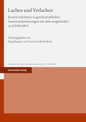 Requate, Jörg / Carina Gabriel-Kinz (Hrsg.). Lachen und Verlachen - Komik und Satire in gesellschaftlichen Auseinandersetzungen seit dem ausgehenden 19. Jahrhundert. Steiner Franz Verlag, 2025.