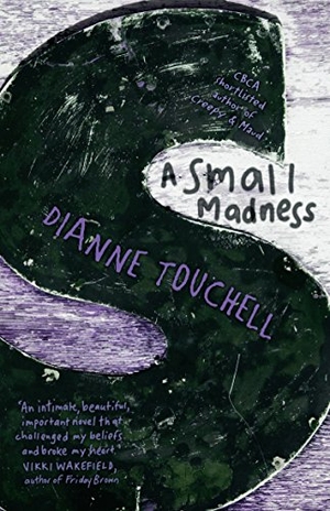 Touchell, Dianne. A Small Madness. Murdoch Books - IWUK, 2015.