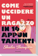 Come uccidere un ragazzo in 10 appuntamenti