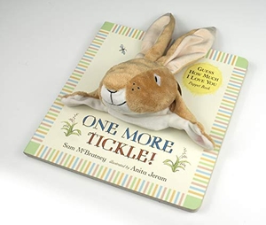 McBratney, Sam. Guess How Much I Love You - One More Tickle! : Beloved classic bestselling story about love between a parent & child, with cuddly plush puppet - the perfect gift for babies & toddlers on Father's Day!. Walker Books - IWUK, 2016.