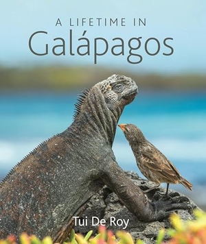 De Roy, Tui. A Lifetime in Galápagos. Princeton University Press, 2020.