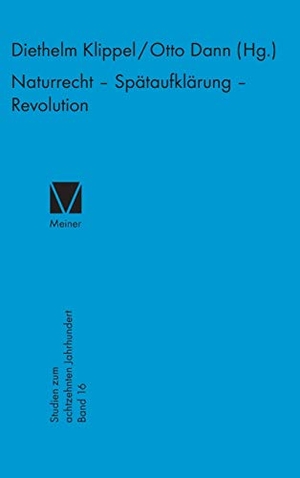 Damm, Otto / Diethelm Klippel (Hrsg.). Naturrecht - Spätaufklärung - Revolution. Felix Meiner Verlag, 1995.