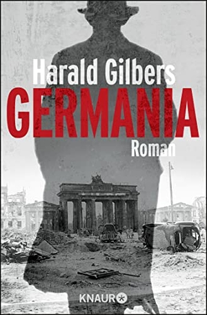Gilbers, Harald. Germania. Knaur Taschenbuch, 2013.