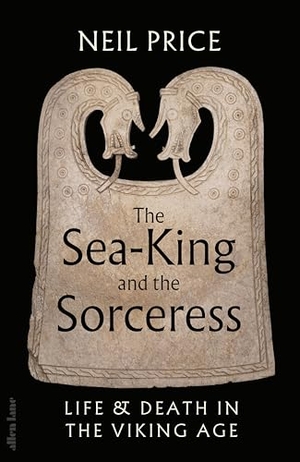 Price, Neil. The Sea-King and the Sorceress - Life and Death in the Viking Age. Penguin Books Ltd (UK), 2026.