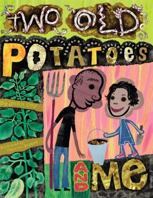 Coy, John. Two Old Potatoes and Me. Nodin Press, 2013.