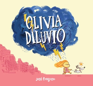 López Moya, Jesús / José Fragoso. Olivia Diluvio. Fun Readers, SL, 2020.
