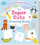 The Super Cute Drawing Book