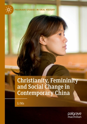 Ma, Li. Christianity, Femininity and Social Change in Contemporary China. Springer International Publishing, 2020.
