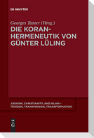 Die Koranhermeneutik von Günter Lüling