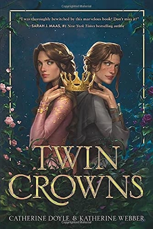 Doyle, Catherine / Katherine Webber. Twin Crowns. Harper Collins Publ. USA, 2022.