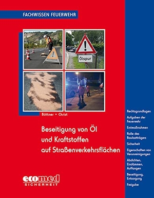 Büttner, Andreas / Dominique Christ. Beseitigung von Öl und Kraftstoffen auf Straßenverkehrsflächen. ecomed, 2020.