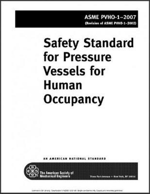 Asme. Safety Standards for Pressure Vessels for Human Occupancy. American Society of Mechanical Engineers, 2007.